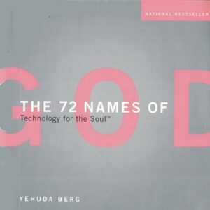 The 72 Names of God: Technology for the Soul Berg, Yehuda HC VG+