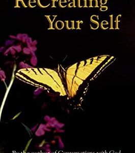 Recreating Your Self Neale Donald Walsch PB VG