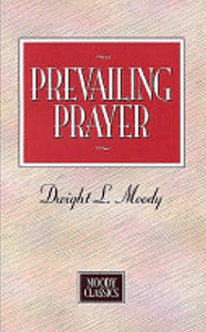 Prevailing Prayer Moody, Dwight Lyman PB VG+