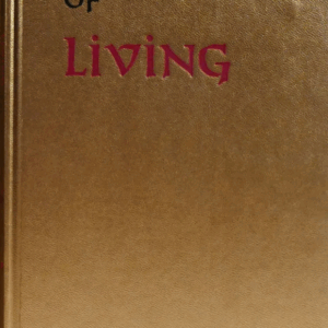 The Art of Living Wilfred A. Peterson HC Worn Inscribed to previous owner