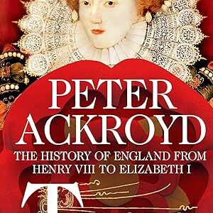 Tudors: The History of England from Henry VIII to Elizabeth I: The History of England from Henry VIII to Elizabeth I HC DJ VG+