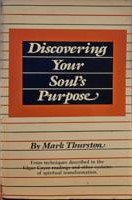 Discovering your Soul's Purpose Mark Thurston 1st Ed 1984 PB VG+