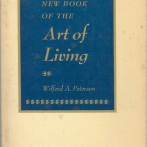 The New Book of the Art of Living: A new series of twenty-seven essays. In slipcase G+