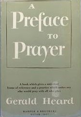 A Preface to Prayer by Heard, Gerald HC 1st ed Harper & Brothers