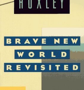 Brave New World Revisited Huxley, Aldous PB G+