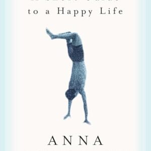 A Short Guide to a Happy Life Quindlen, Anna HC VG+
