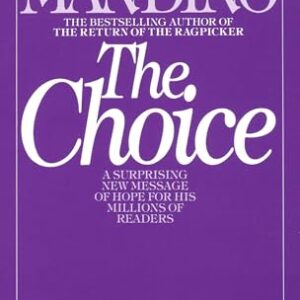 The Choice: A Surprising New Message of Hope Og Mandino PB G+