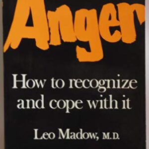 Anger: How to Recognize and Cope With It Leo Madow PB G+