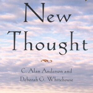 New Thought: A Practical American Spirituality Anderson, Alan HC As New