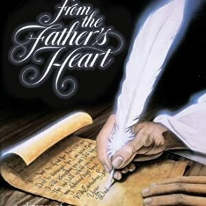 From the Father's Heart: A Glimpse of God's Nature and Ways Charles Slagle PB G+