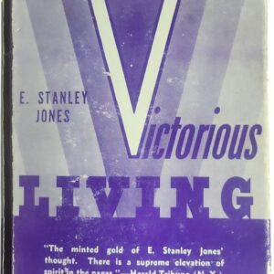 Victorious Living Jones, E. Stanley HC VG DJ torn Early 40s Ed
