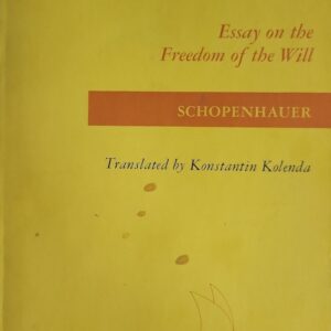 Essay on the Freedom of the Will Arthur Schopenhauer PB VG+