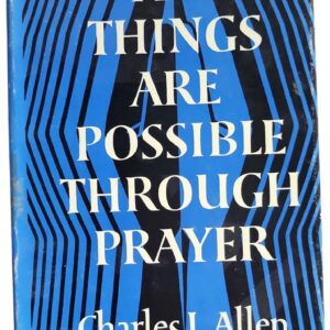 All Things are Possible Through Prayer, C. L. Allen. HC With DJ  VG++