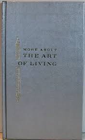 More About the Art of Living: A third book of 25 new essays, With Slipcase Wilferd Arlan Peterson HC G+