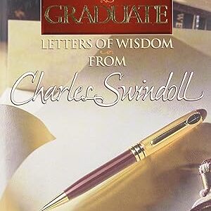 Dear Graduate: Letters of Wisdom from Charles Swindoll Charles R. Swindoll HC As New
