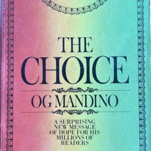 The Choice: A Surprising New Message of Hope for His Millions of Readers Og Mandino PB G+
