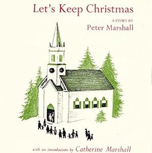Let's Keep Christmas; a Sermon By Peter Marshall HC G++
