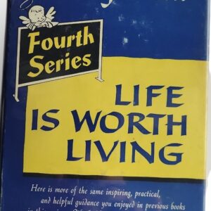 Life Is Worth Living. Fourth Series. Sheen, Fulton J. HC VG+ DJ VG+ Mylar Wrapper