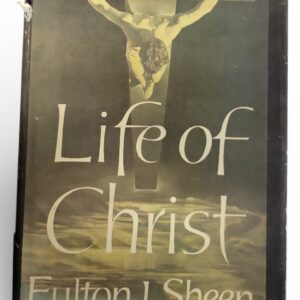 Life Of Christ Sheen, Fulton J. HC VG++ DJ G+ Some tears