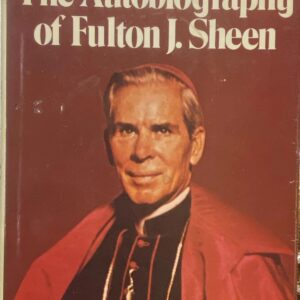 Treasure in Clay: The Autobiography of Fulton J. Sheen Fulton J. Sheen HC Fair